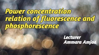 MSc Lecture 21 Power concentration relation of Fluorescence and Phosphorescence spectroscopy [upl. by Aziram]