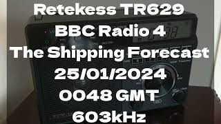 Retekess TR629 BBC Radio 4 The Shipping Forecast 25012024 0048 GMT 603kHz [upl. by Gunzburg]