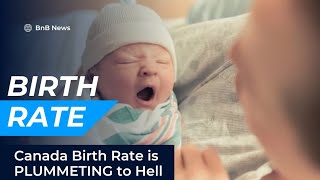 Canada Birth Rate PLUMMETS to Hell Why arent ppl having babies [upl. by Aleekat]