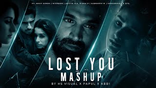 Lost You Mashup  Lofi Chillout Mashup 2021  HS Visual X Papul X Abbi  Always Missing You Mashup [upl. by Aleinad]