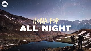 Icona Pop  All Night  Lyrics [upl. by Gordie]