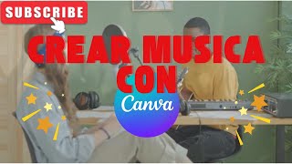 Cómo Crear Música Original con Inteligencia Artificial  Canva  Tutorial Rápido [upl. by Ollehcram]