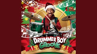 Drummer Boy Groove [upl. by Yuma]