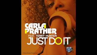 Carla Prather Feat Terry Hunter quotJust Do Itquot Ts Box Rec [upl. by Yennep]