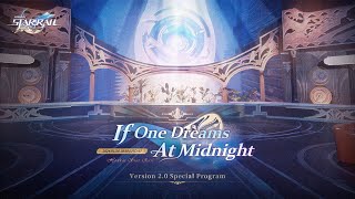 Honkai Star Rail Version 20 quotIf One Dreams At Midnightquot Special Program [upl. by Chappell]