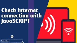 Checking connection status on your browser using JavaScript [upl. by Pickar]