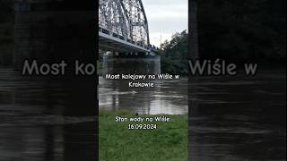 Most kolejowy w Krakowie Stan wody na Wiśle 16092024 powódź meteo wisła kraków pkp most [upl. by Puglia668]