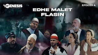 EDHE MALET FLASIN  Episodi 4 Histori Shqiptare [upl. by Aloin]