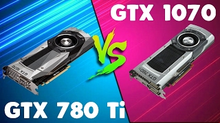 GTX 1070 vs GTX 780 Ti Comparison [upl. by Adaj]