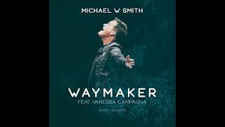 Waymaker feat Vanessa Campagna  Michael W Smith [upl. by Colette]