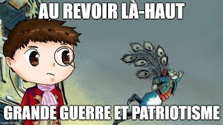 AU REVOIR LAHAUT GRANDE GUERRE ET PATRIOTISME [upl. by Suoivatco]