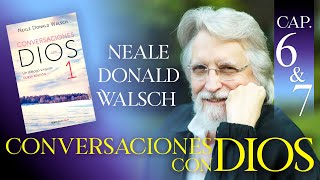 Conversaciones con Dios Libro 1 Capítulo 6 y 7 Neale Donald Walsch Audio Latino [upl. by Vernor]