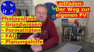 PhotovoltaikLeitfaden Der Weg zur eigenen PVAnlage Grundwissen Formalitäten FAQ Planungshilfe [upl. by Diella]