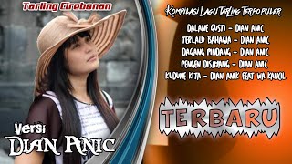 DIAN ANIC  KOMPILASI LAGU TARLING TERPOPULER VERSI ANICA NADA [upl. by Glenna587]