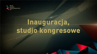 XI PKP INAUGURACJA I STUDIO KONGRESOWE [upl. by Otreblaug737]