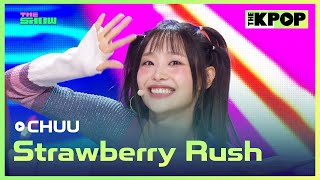 CHUU Strawberry Rush 츄 Strawberry Rush THE SHOW 240625 [upl. by Aiuqet]