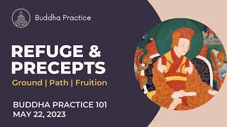 Buddha Practice 101  52223  Refuge and Precepts [upl. by O'Toole789]