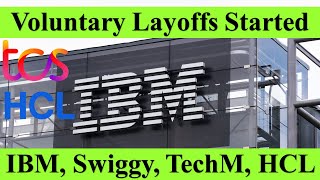 IBM Voluntary LAYOFFS TCS Low Salary TechM Swiggy HCL to Layoffs Employees ibm tcs wipro [upl. by Cordeelia656]