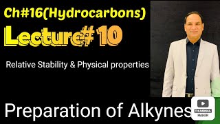 Ch16 Lec10 Preparation Of Alkynes Relative Stability Physical properties Reactivity Class12 [upl. by Aneekal382]