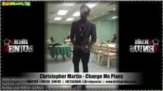 Christopher Martin  Change Me Plans Soul Reggae Riddim Jan 2013 [upl. by Costanza]