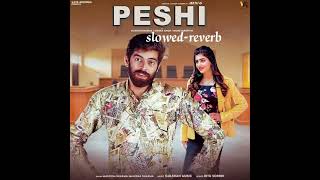 masoom Sharma peshi slowed reverb song song video trending viral [upl. by Anined181]