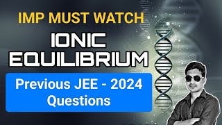 2024 JEE QUESTIONS  IONIC EQUILIBRIUM [upl. by Florenza238]