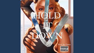 Hold It Down [upl. by Tecil]