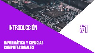 INTRODUCCIÓN AL CURSO  CURSO DE INFORMÁTICA Y CIENCIAS COMPUTACIONALES 1 [upl. by Legnaleugim630]