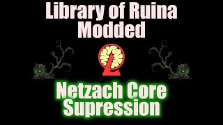 Netzach Core Supression  Library of Ruina Modded [upl. by Annoled]