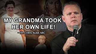 Fr Chris Alar MIC quotMy grandma took her own lifequot [upl. by Yelmene]