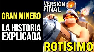 CLASH ROYALE La Historia del GRAN MINERO  El Campeón nacido del Meme [upl. by Anneehs]