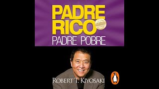 📚 AUDIOLIBRO COPLETO Padre Rico 🤑  Padre Pobre de Robert T Kiyosaki [upl. by Bowles]