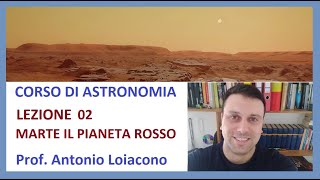 CORSO DI ASTRONOMIA  Lezione 02  Marte Il pianeta Rosso [upl. by Attenrad475]