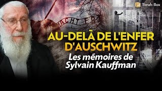 AUDELÀ DE LENFER DAUSCHWITZ 🎗️ LES MÉMOIRES DE SYLVAIN KAUFMANN [upl. by Lilahk]