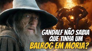 GANDALF não sabia que tinha um BALROG em Moria  O Senhor dos Anéis lotr [upl. by Duarte]