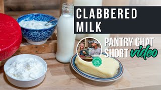 Clabbered Milk  Pantry Chat Podcast SHORT [upl. by Noterb]