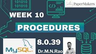 DBMS PROCEDURES WEEK 10 [upl. by Yahiya]