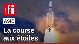 L’Asie dans la course aux étoiles  • RFI [upl. by Bang]