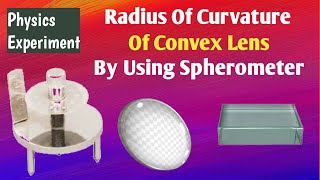 Determine radius of curvature of convex lens using spherometer [upl. by Akemit]