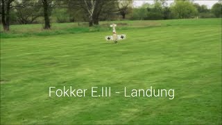 Fokker E III Eindecker WW1  Problem Fahrwerk  verpatzte Landung [upl. by Eenahc]