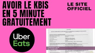 AVOIR LE KBIS EN 5 MINUTE GRATUITEMENT uber eat deliveroo kbis autoentrepreneur ubereat [upl. by Nelan]