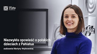 Niezwykła opowieść o polskich dzieciach z Pahiatua [upl. by Annaitsirk]