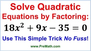 Solve Quadratic Equations By Factoring  Simple Trick No Fuss [upl. by Wilbur113]