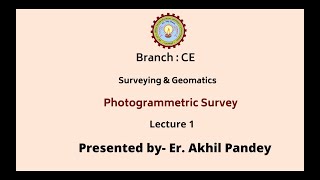 Surveying And Geomatics  Photogrammetric Survey Part1 AKTU Digital Education [upl. by Nerat]