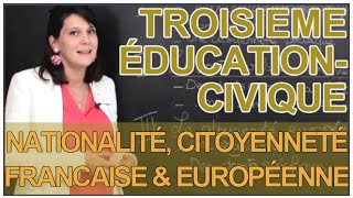 Nationalité citoyenneté francaise et européenne  Education Civique  3e Les Bons Profs [upl. by Grannie]