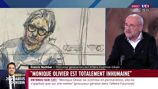 Monique Olivier quotest totalement inhumainequot Francis Nachbar procureur général [upl. by Naujik]