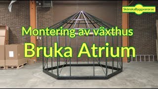 Full monteringsvideo Bruka Atrium växthus 12 min [upl. by Drewett]