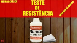 Testando a resistência da Resina Acrilica 180w I Será que dá Certo [upl. by Raamal288]