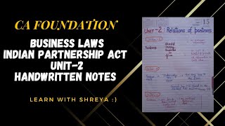 Indian Partnership Act 1932  Unit 2  Handwritten summary notes  Shreya Sharma CA Foundation [upl. by Teleya]