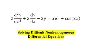 Solve Difficult Nonhomogeneous Diff Equation [upl. by Anneis]